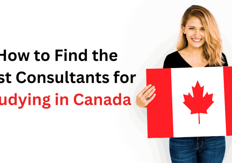 How Do You Find and Select the Best Canada Education Consultant for You?