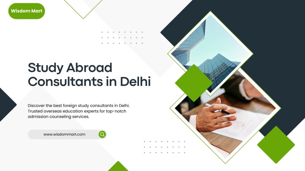 study abroad consultant in Delhi